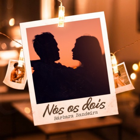 Nós os Dois | Boomplay Music