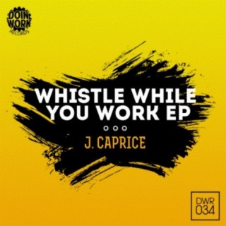 Whistle While You Work EP