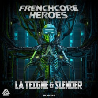 Frenchcore Heroes 04