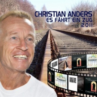 Christian Anders - Es fährt ein Zug 2011