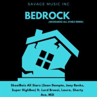 BedRock (feat. Lord Breezi, Shorty Ace, Laura & M.S.I.) (SkoolBoiz All Starz Remix)