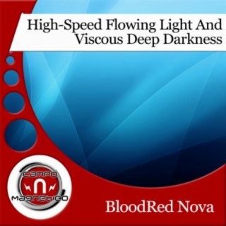High-Speed Flowing Light & Viscous Deep Darkness
