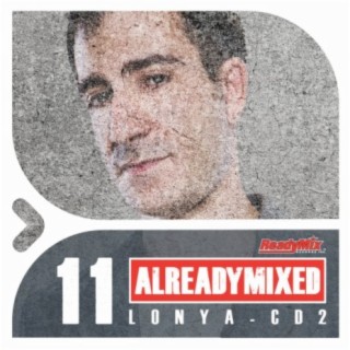 Already Mixed Vol.11 - Cd2 (Compiled & Mixed by Lonya)
