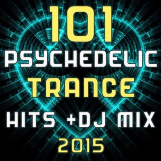 101 Psychedelic Trance Hits DJ Mix 2015