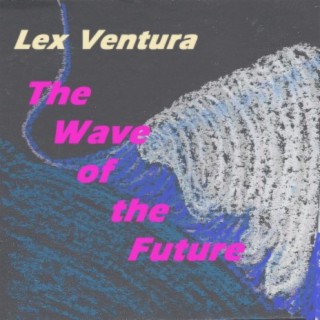 The Wave Of The Future