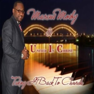 Marcus Mosby & United in Christ