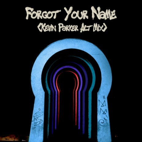 Forgot Your Name (Kevin Parker Alt Mix) | Boomplay Music