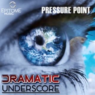 Pressure Point: Dramatic Underscore, Vol. 2