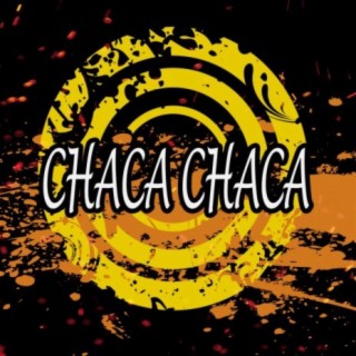 Chaca Chaca