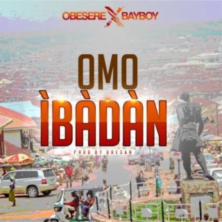 Omo Ibadan Feat. Obesere