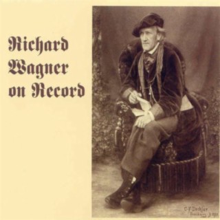 Richard Wagner On Record