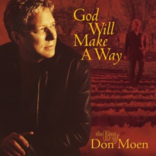 Don Moen (God will make a way)