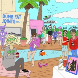 Dumb Fat Joints Vol. 1