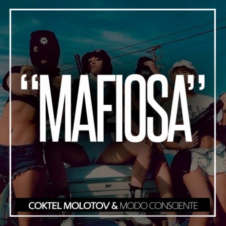 Mafiosa ft. Modo Consciente | Boomplay Music