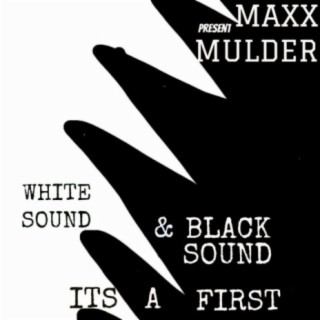 White Sound & Black Sound It's A First