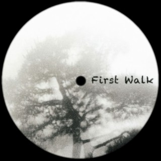 First Walk