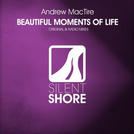 Beautiful Moments Of Life (Radio Edit)