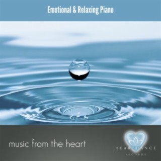 Music from the Heart: Emotional & Relaxing Piano