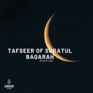 Tafseer of Suratul Baqarah