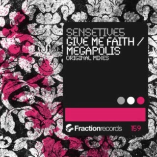 Give Me Faith / Megapolis
