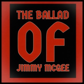 The Ballad of Jimmy MCGee