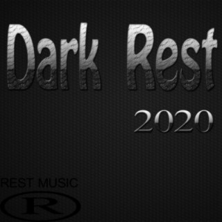 Dark Rest 2020