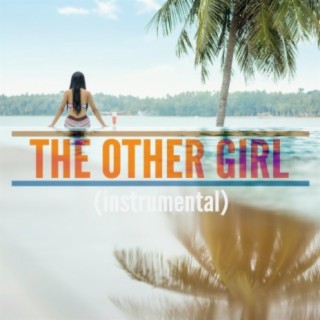 The Other Girl (Instrumental)