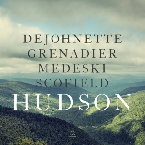 Hudson ft. John Medeski, John Scofield, Larry Grenadier & Hudson | Boomplay Music