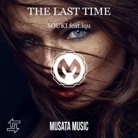 The Last Time ft. iqu | Boomplay Music