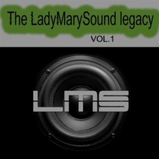 The LadyMarySound Legacy, vol. 1