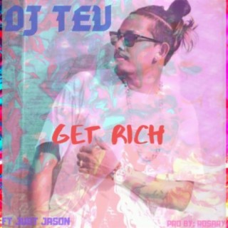 Get Rich (feat. Just Jason)