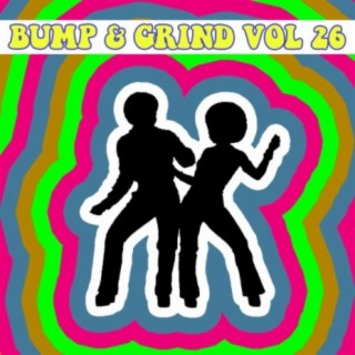 Bump & Grind Vol, 26