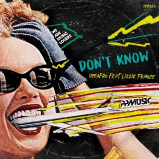 Don't Know (feat. Lizzie France)