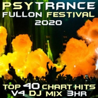 Psy Trance Fullon Festival 2020 Top 40 Chart Hits, Vol. 4 DJ Mix 3Hr