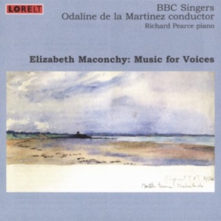 Elizabeth Maconchy: Music for Voices