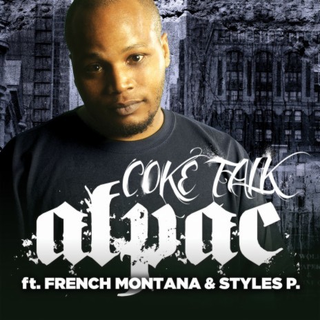 Coke Talk (feat. Styles P & French Montana) | Boomplay Music