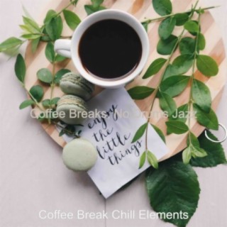 Coffee Breaks, No Drums Jazz
