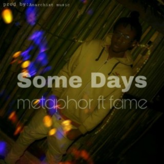 Some Days (feat. Fame)