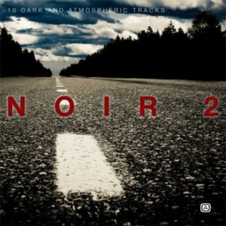 Noir, Vol. 2: More Dark & Atmospheric Tracks