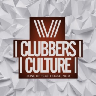 Clubbers Culture: Zone Of Tech House, No.3