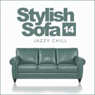 Stylish Sofa, Vol.14: Jazzy Chill