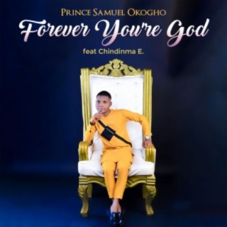 Forever You're God (feat. Chindinma E)