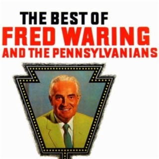 Fred Waring & His Pennsylvanians