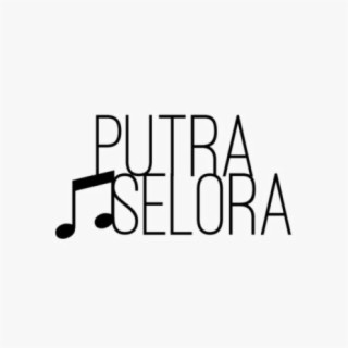 Putra and Selora