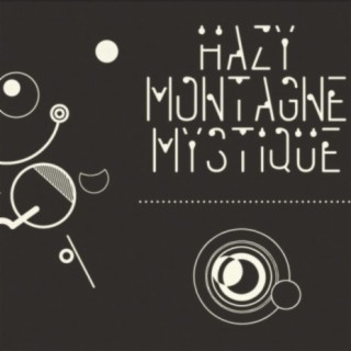 Hazy Montagne Mystique