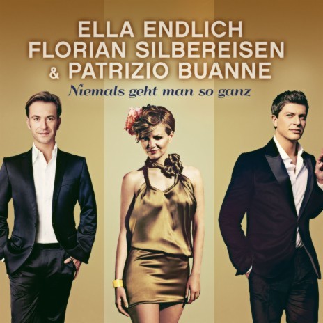 Niemals geht man so ganz (Radio Version) ft. Florian Silbereisen & Patrizio Buanne | Boomplay Music