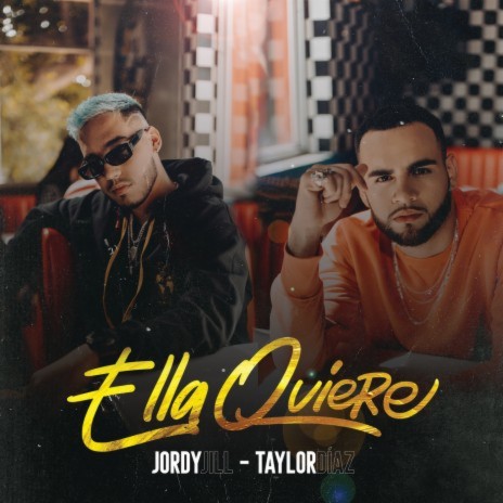 Ella Quiere ft. Taylor Díaz | Boomplay Music