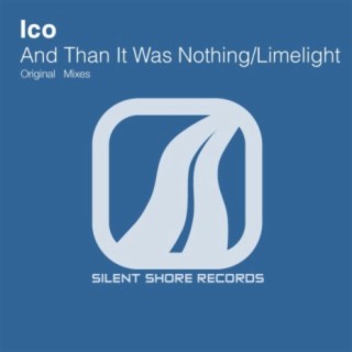 And Than It Was Nothing / Limelight