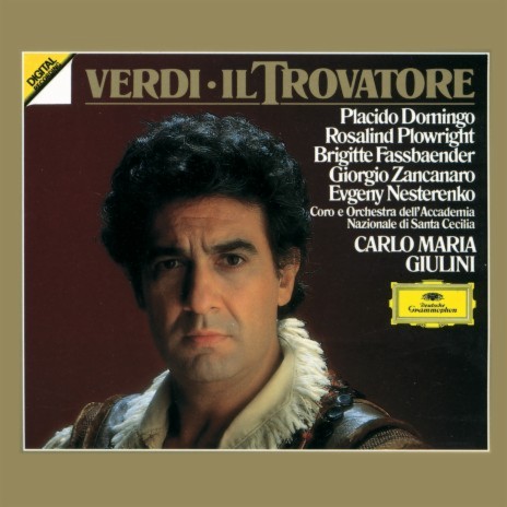 Verdi: Il trovatore, Act II: Non son tuo figlio? ft. Plácido Domingo, Orchestra dell'Accademia Nazionale di Santa Cecilia & Carlo Maria Giulini | Boomplay Music