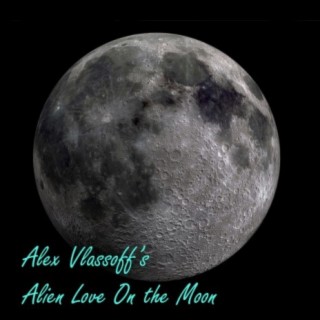 Alex Vlassoff's Alien Love on the Moon